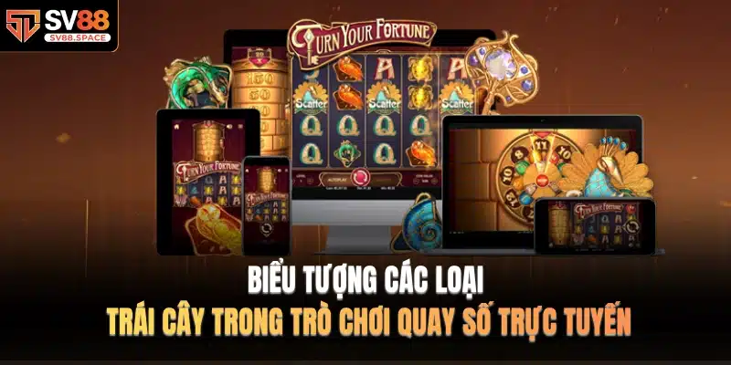 Biểu tượng các loại trái cây trong trò chơi quay số trực tuyến